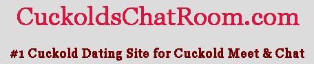 chatzy cuck|The Only Cuckold And Hotwife Chatrooms I Use.